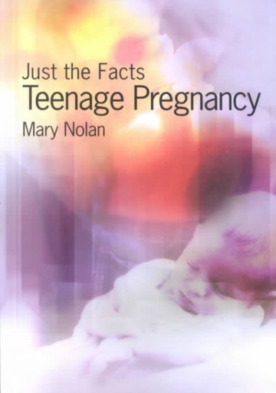 Teen pregnancy / Mary Nolan.