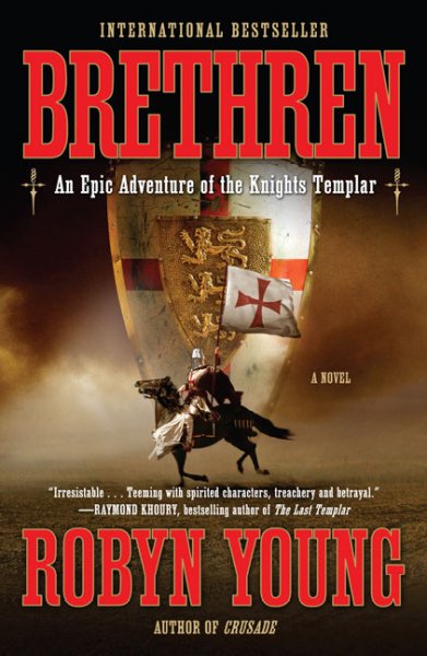Brethren : [an epic adventure of the Knights Templar] / Robyn Young.
