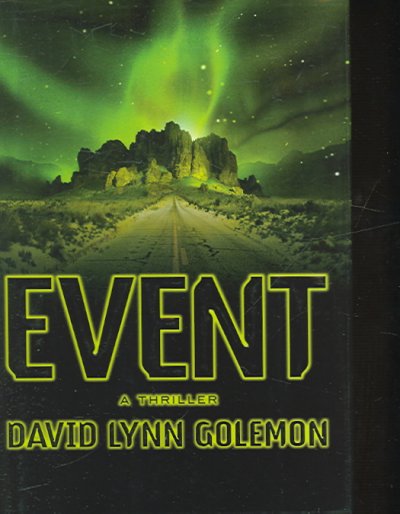 Event : [a thriller] / David Lynn Golemon.