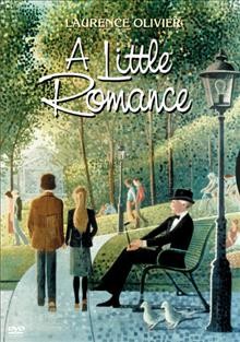 A little romance [videorecording] / an Orion Pictures release thru Warner Bros. ; Pan Arts presents ; a George Roy Hill film ; directed by George Roy Hill.