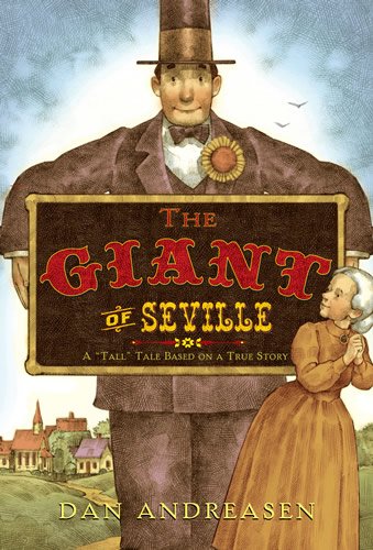 The giant of Seville : a "tall" tale based on a true story / Dan Andreasen.