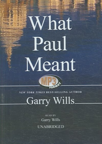 What Paul meant [sound recording] / Garry Wills.