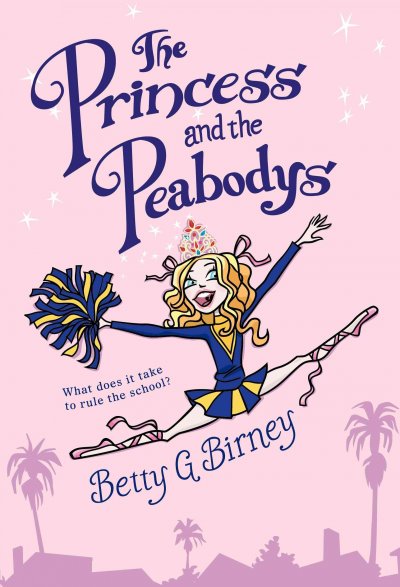 The princess and the Peabodys / by Betty G. Birney.