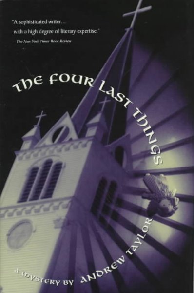 The four last things / Andrew Taylor.