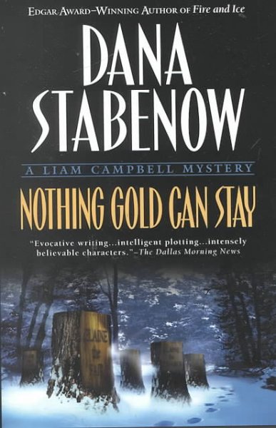 Nothing gold can stay / Dana Stabenow.