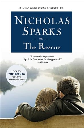 The rescue / Nicholas Sparks.