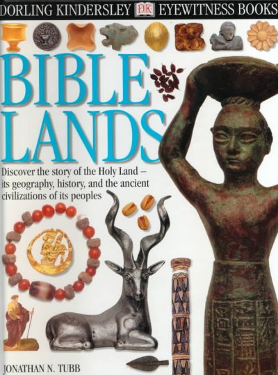 Bible lands / written by Jonathan N. Tubb.