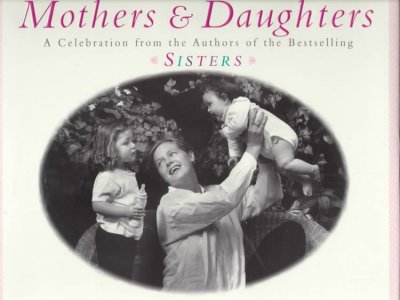 Mothers & daughters / by Carol Saline and Sharon J. Wohlmuth.