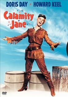 Calamity Jane [videorecording] / Warner Bros. Pictures ; producer, William Jacobs ; director, David Butler ; writer, James O'Hanlon.