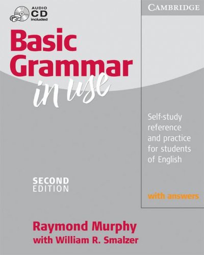 Basic grammar in use : self-study reference and practice for students of English : with answers / Raymond Murphy ; with William R. Smalzer.