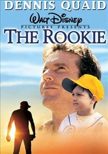 The rookie [videorecording] / Walt Disney Pictures ; produced by Gordon Gray, Mark Ciardi and Mark Johnson ; written by Mike Rich ; directed by John Lee Hancock.