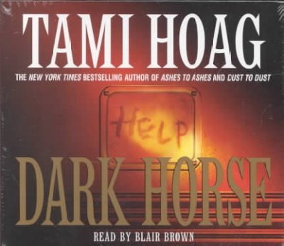 Dark horse [sound recording] / Tami Hoag.