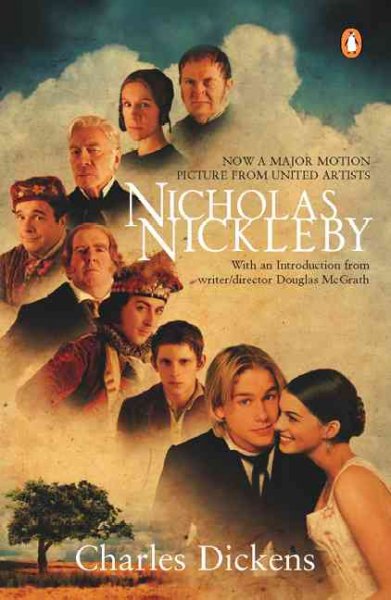 Nicholas Nickleby / Charles Dickens ; edited with notes by Mark Ford ; introduction by Douglas McGrath ; original illustrations by Hablot K. Browne ('Phiz').