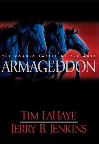 Armageddon : the cosmic battle of the ages / Tim LaHaye, Jerry B. Jenkins.