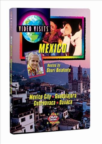 Mexico [videorecording] : Mexico City, Guadalajara, Cuernavaca, Oaxaca.