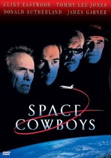 Space cowboys [videorecording] / Warner Bros. Pictures presents in association with Village Roadshow Pictures/Clipsal Films a Malpaso production and Mad Chance production ; produced and directed by Clint Eastwood ; written by Kenneth Kaufman and Howard Klausner.