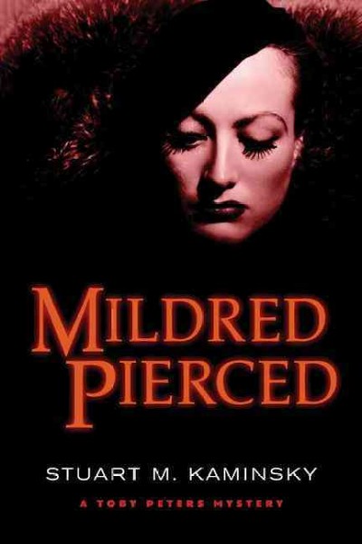 Mildred pierced : a Toby Peters mystery / Stuart M. Kaminsky.