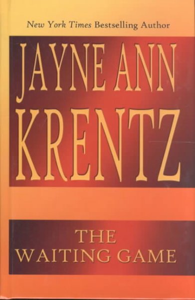 The waiting game / Jayne Ann Krentz.