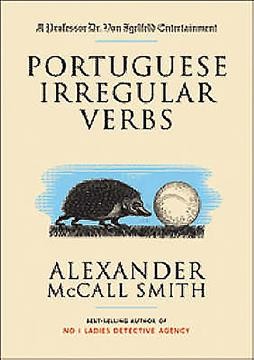 Portuguese irregular verbs / Alexander McCall Smith ; illustrations by Iain McIntosh.