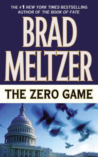 The zero game [sound recording] / Brad Meltzer.