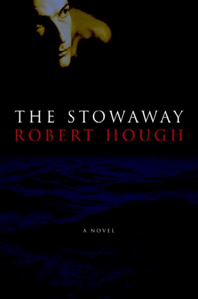 The stowaway / by Robert Hough.