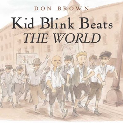 Kid Blink beats The world / Don Brown.