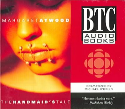 The handmaid's tale [sound recording] / Margaret Atwood ; dramatized by Michael O'Brien.