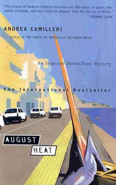 August heat / Andrea Camilleri ; translated by Stephen Sartarelli.