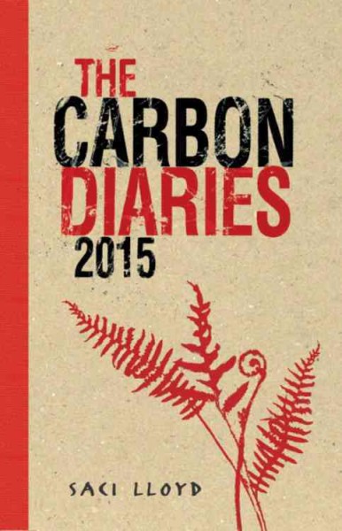 The carbon diaries 2015 / Saci Lloyd.