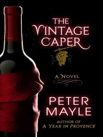 The vintage caper / Peter Mayle.