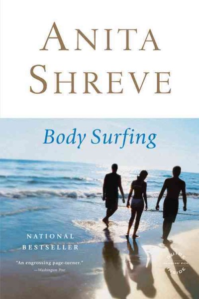 Body surfing : a novel / Anita Shreve.