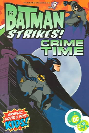 Crime time / written by Bill Matheny ; illustrated by Terry Beatty, Christopher Jones ; colored by Heroic Age ; lettered by Phil Balsman ... [et al.].