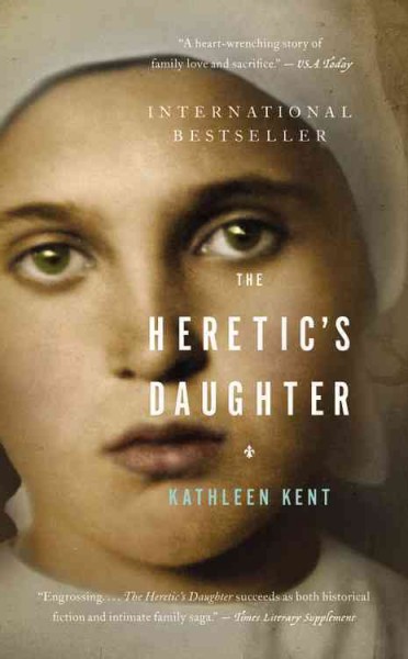 The heretic's daughter : a novel / Kathleen Kent.