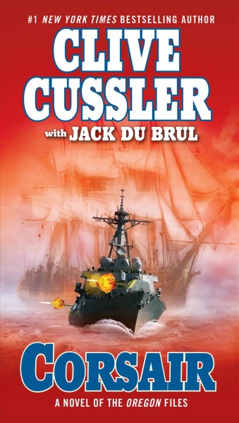 Corsair : a novel of the Oregon files / Clive Cussler ; with Jack Du Brul.