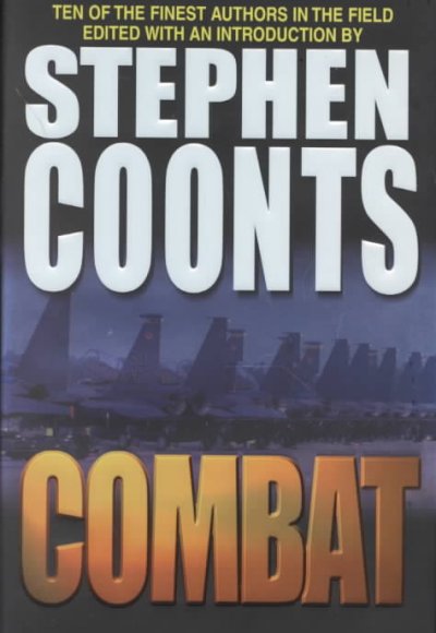 Combat / edited and with an introduction by Stephen Coonts.