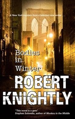 Bodies in winter / Robert Knightly.