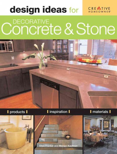 Design ideas for decorative concrete & stone / [authors, Ellen Frankel & Mervyn Kaufman].