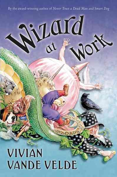 Wizard at work : a novel in stories / Vivian Vande Velde.