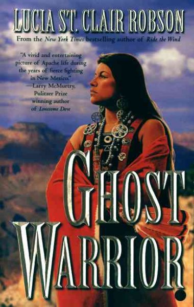 Ghost warrior / Lucia St. Clair Robson.