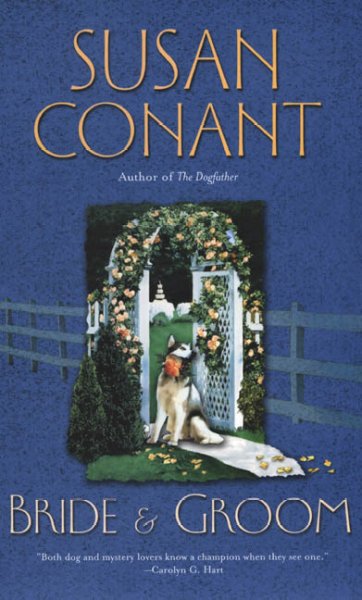 Bride & groom : a dog lover's mystery / Susan Conant.