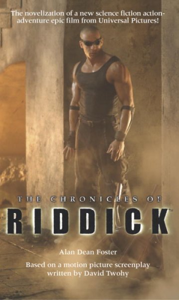 The Chronicles of Riddick / Alan Dean Foster.