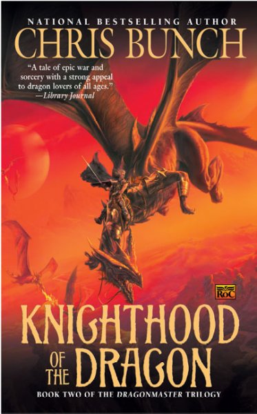 Knighthood of the dragon / Chris Bunch.