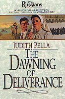 The dawning of deliverance / Judith Pella.