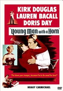 Young man with a horn [videorecording] / Warner Bros. ; produced by Jerry Ward ; directed by Michael Curtiz.