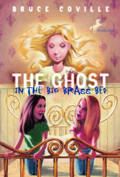 The ghost in the big brass bed / Bruce Coville.