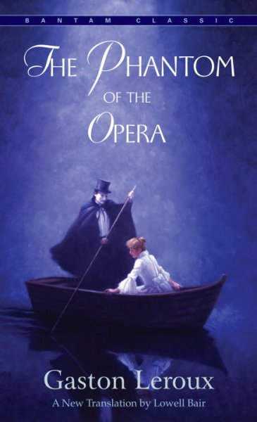 The phantom of the opera / by Gaston Leroux ; translated by Lowell Bair.