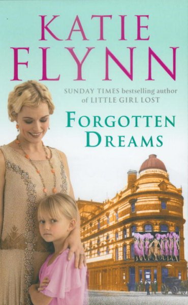 Forgotten dreams / Katie Flynn.