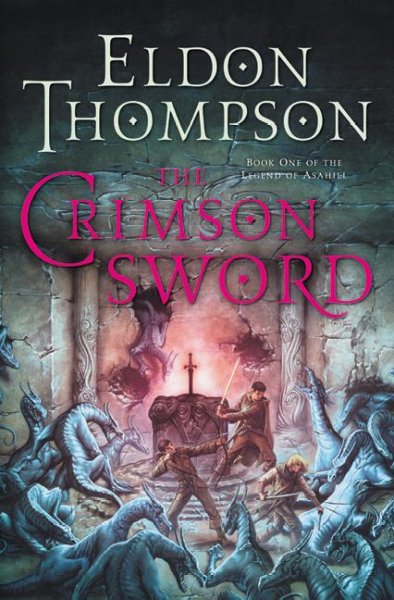The crimson sword / Eldon Thompson.