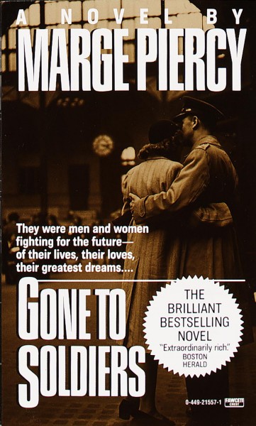 Gone to soldiers / by Marge Piercy.