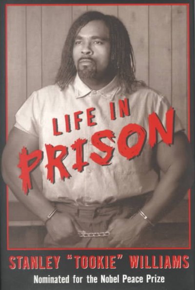 Life in prison / Stanley "Tookie" Williams, with Barbara Cottman Becnel ; phototgraphs by D. Stevens and others.